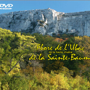 Flore de l'Ubac de la haute chaîne de la Sainte-Baume. (DVD)