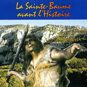 La Sainte-Baume avant l'Histoire (DVD)