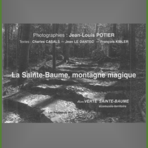 La Sainte-Baume, montagne magique